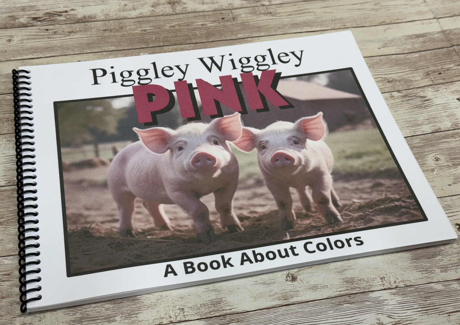 Pink | Piggley Wiggley Pink| LEARNING COLORS | Spiral Bound Picture Book