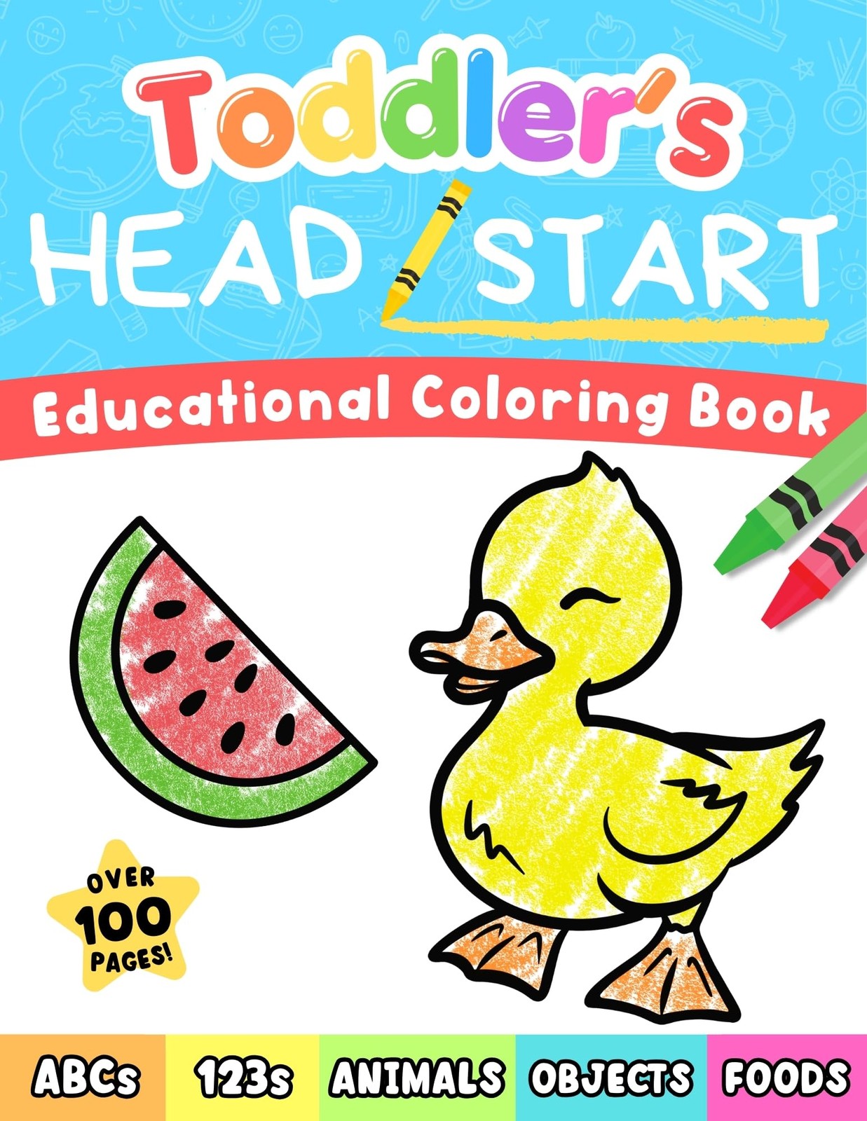 Toddler’s Head Start Educational Coloring Book Ages 1-3: Over 100 Pages |…