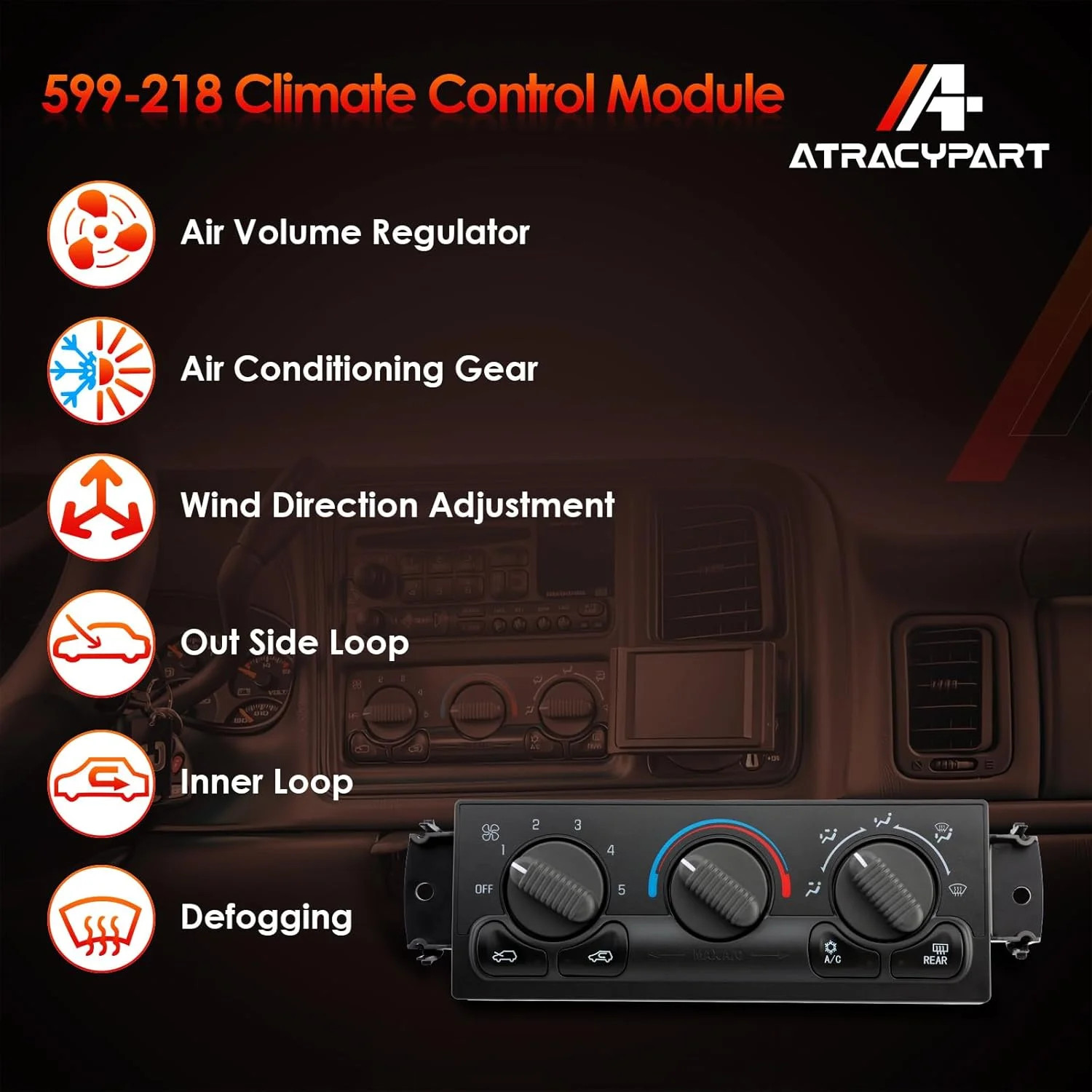 599-218 Front Climate Control Module (with Rear Windshield Defogging), Compatibl